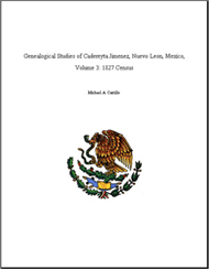 Eagleknight.com Genealogy books for sale:               1827 Cadereyta Jimenez Census Standard Edition